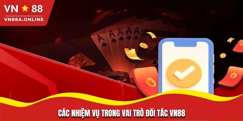 Các nhiệm vụ trong vai trò đối tác VN88