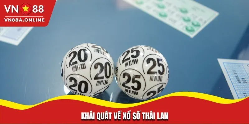 Khái quát về xổ số Thái Lan
