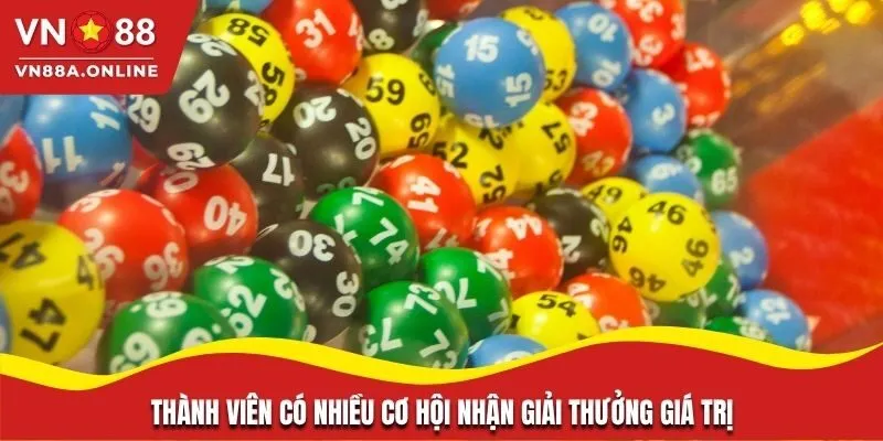Thành viên có nhiều cơ hội nhận thưởng giá trị lớn