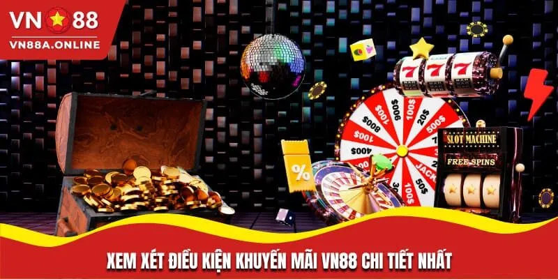 Xem xét điều kiện khuyến mãi VN88 chi tiết nhất